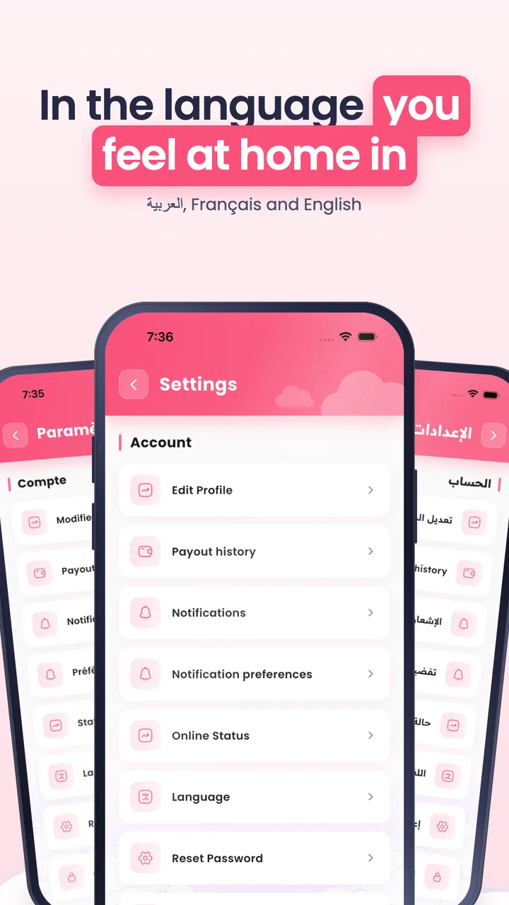 In the language you feel at home in. العربية, Français and English